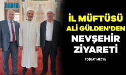 İl Müftüsü Ali Gülden'den Nevşehir ziyareti