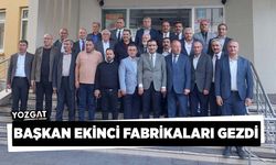 Başkan Ekinci fabrikaları gezdi