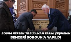 Bosna Hersek’te bulunan tarihi çeşmenin benzeri Sorgun’a yapıldı