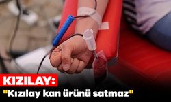 Kızılay: "Kızılay kan ürünü satmaz"