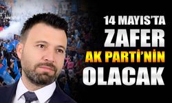 Süleyman Şahan: 14 Mayıs'ta zafer AK Parti'nin olacak