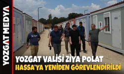 Yozgat Valisi Ziya Polat, Hassa'ya yeniden görevlendirildi