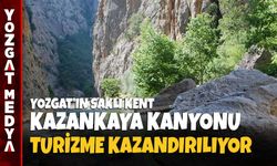 Saklı Cennet Kazankaya Kanyonu Turizme Kazandırılıyor