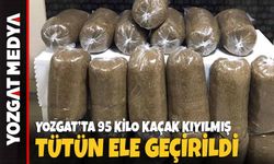 Yozgat'ta 95 kilo kaçak kıyılmış tütün ele geçirildi