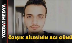 Özışık’ın Ailesinin Acı Günü