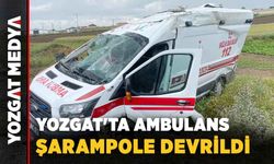 Yozgat'ta Ambulans Şarampole Devrildi
