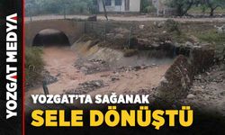 Yozgat’ta sağanak sele dönüştü