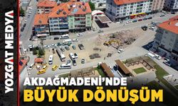 Akdağmadeni'nde Büyük Dönüşüm