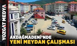Akdağmadeni’nde Yeni Meydan Çalışmaları Devam Ediyor