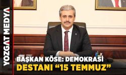 Başkan Köse: Demokrasi Destanı "15 Temmuz"