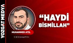 Muhammed Atıl | Haydi Bismillah