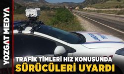Trafik Timleri hız konusunda sürücüleri uyardı