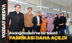 Akdağmadeni'ne bir tekstil fabrikası daha açıldı