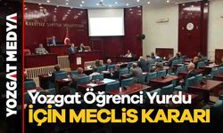 Yozgat Öğrenci Yurdu için meclis kararı