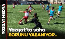 Yozgat'ta saha sorunu yaşanıyor