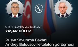 Bakan Güler, Rus mevkidaşı Belousov ile telefonda görüştü