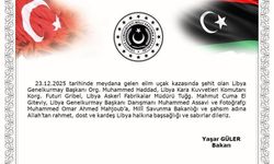 Bakan Güler, uçak kazasında vefat eden Libya Genelkurmay Başkanı Org. Muhammed Haddad ve heyetine başsağlığı mesajı yayımladı