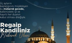 Ahlatçı Holding Üç Ayların müjdecisi Regaip Kandili mesajı