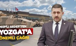 MHP’li Sedef’ten Yozgat’a savunma sanayii çağrısı