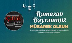 Çiftlik Tavuk Et'ten Ramazan Bayram mesajı