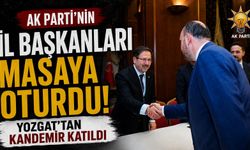 AK Parti'nin İl Başkanları Masaya Oturdu: Yozgat'tan Kandemir Katıldı