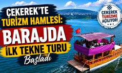 Çekerek'te Turizm Hamlesi: Barajda İlk Tekne Turu Başladı