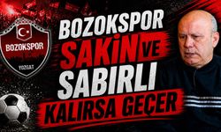 Kayaaslan: "Bozokspor Sakin ve Sabırlı Kalırsa Geçer"