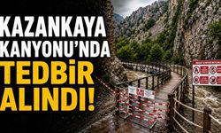 Kazankaya Kanyonu'nda tedbir alındı