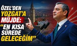 Özel'den Yozgat'a Müjde: "En Kısa Sürede Geleceğim"