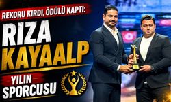 Rekoru Kırdı, Ödülü Kaptı: Rıza Kayaalp Yılın Sporcusu