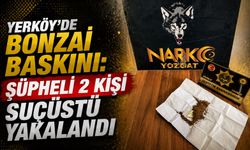 Yerköy'de Bonzai Baskını: Şüpheli 2 Kişi Suçüstü Yakalandı