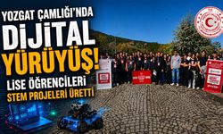Yozgat Çamlığı'nda Dijital Yürüyüş: Lise Öğrencileri STEM Projeleri Üretti