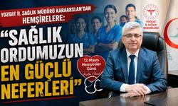 Yozgat İl Sağlık Müdürü Karaarslan'dan Hemşirelere: "Sağlık Ordumuzun En Güçlü Neferleri"