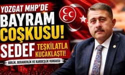 Yozgat MHP'de Bayram Coşkusu: Sedef Teşkilatla Kucaklaştı