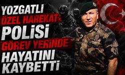 Yozgatlı Özel Harekat Polisi Görev Yerinde Hayatını Kaybetti
