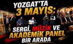 Yozgat'ta 3 Mayıs: Sergi, Müzik ve Akademik Panel Bir Arada