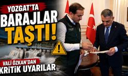 Yozgat'ta Barajlar Taştı: Vali Özkan'dan Kritik Uyarılar