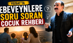 Yozgat'ta Ebeveynlere Soru Soran Çocuk Rehberi