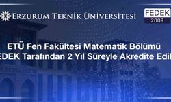 ETÜ Fen Fakültesi Matematik Bölümü FEDEK tarafından 2 yıl süreyle akredite edildi
