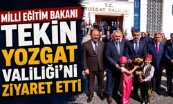 Milli Eğitim Bakanı Tekin Yozgat Valiliği'ni Ziyaret Etti