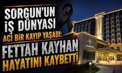 Sorgun'un İş Dünyası Acı Bir Kayıp Yaşadı: Fettah Kayhan Hayatını Kaybetti