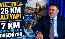 Yerköy'de 26 Km Altyapı ve 7 Km İçme Suyu Hattı Döşeniyor