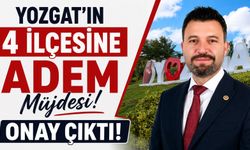 Yozgat'ın 4 İlçesine ADEM Müjdesi: Onay Çıktı