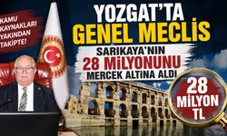 Yozgat'ta Genel Meclis Sarıkaya'nın 28 Milyonunu Mercek Altına Aldı