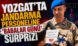 Yozgat'ta jandarma personeline 'Babalar Günü' sürprizi