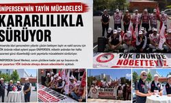 ÜNİPERSEN'in tayin mücadelesi kararlılıkla sürüyor