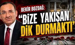 Bekir Bozdağ: "Bize Yakışan Dik Durmaktı"