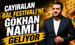 Çayıralan Bal Festivali'ne Gökhan Namlı Geliyor
