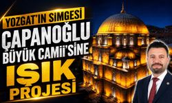 Yozgat'ın Simgesi Çapanoğlu Büyük Camii'sine Işık Projesi