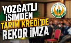 Yozgatlı İsimden Tarım Kredi'de Rekor İmza